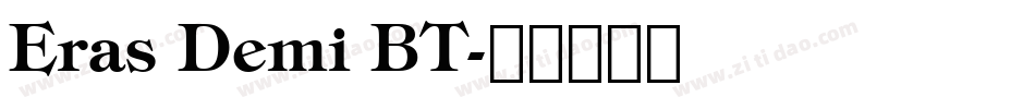 Eras Demi BT字体转换